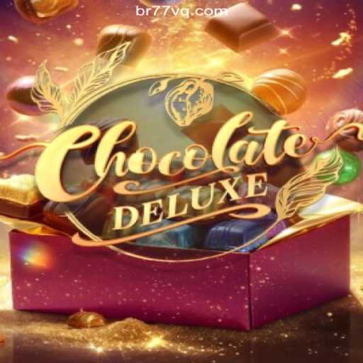 Explore the Sweet World of ChocolateDeluxe on 77VQ.com Platform