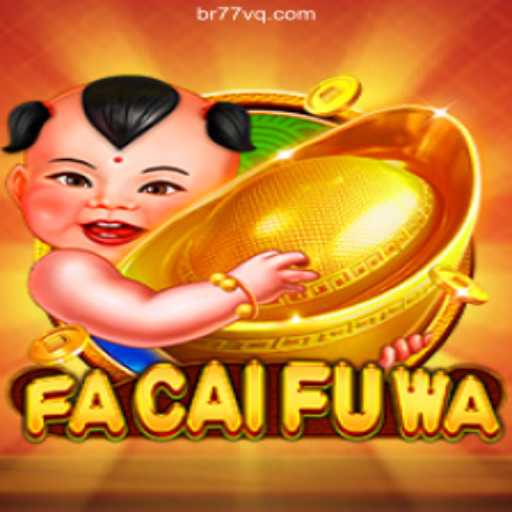 Exploring FaCaiFuWa: A Premier Game on 77VQ.com Platform - Online Slots Brasil #1