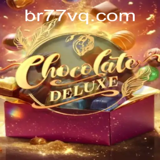 Explore the Sweet World of ChocolateDeluxe on 77VQ.com Platform
