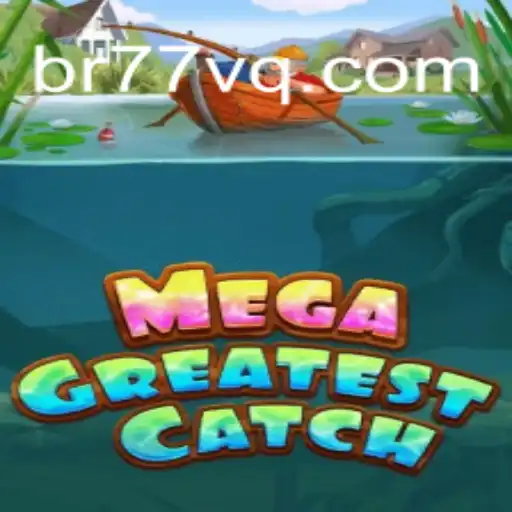 MegaGreatestCatch: Dive into Brazil's Favorite Online Slots Game