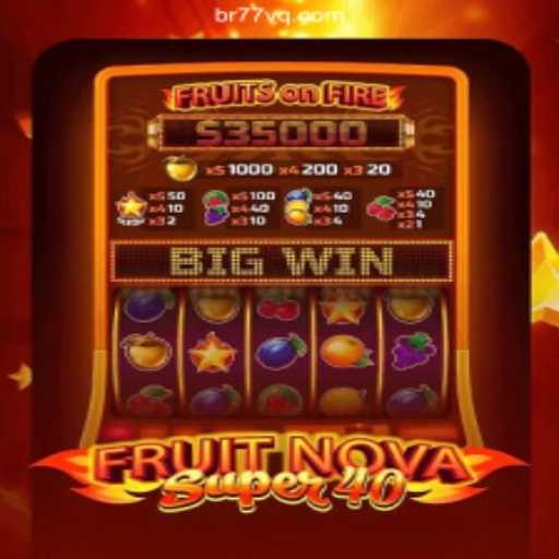 Exploring the Thrills of FruitNovaSuper40 on 77VQ.com: A Top Choice for Online Slots in Brasil