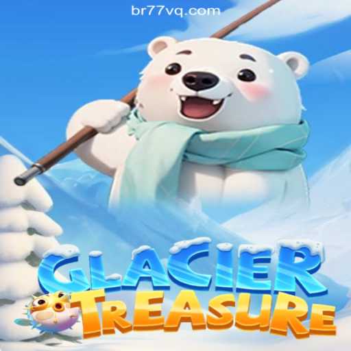 Discover the Thrills of GlacierTreasure on 77VQ.com Platform: Your Ultimate Destination for Online Slots in Brasil