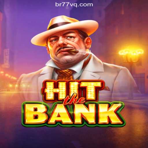 Exploring HitTheBank: The Leading Online Slot Game on 77VQ.com Platform