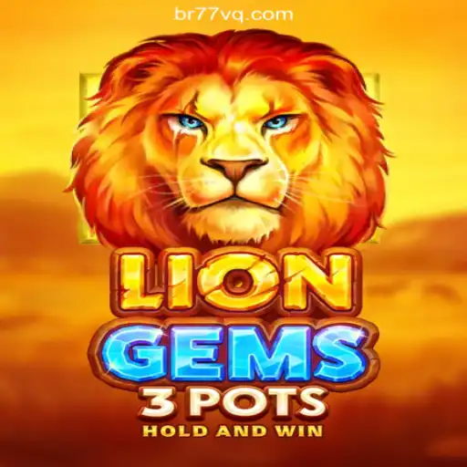 Exploring LionGems3pots: A New Star on the 77VQ.com Platform
