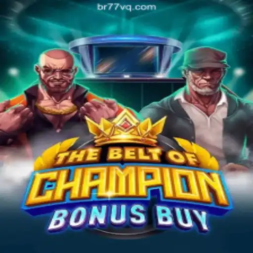 Explore the Thrilling World of TheBeltOfChampionBonusBuy